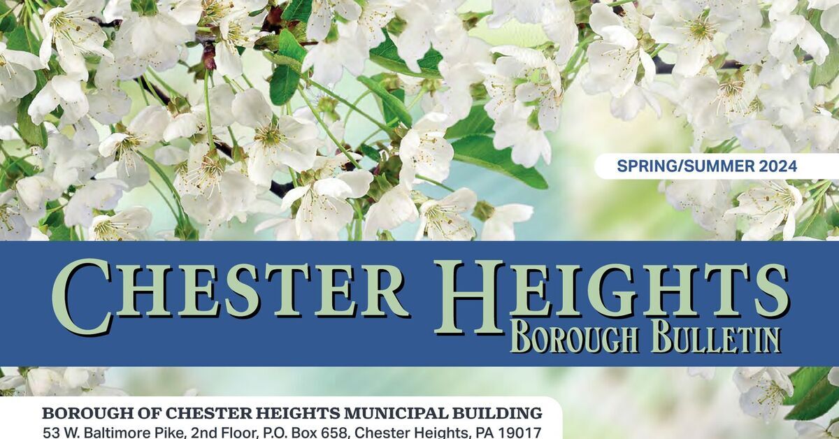 CHESTER HEIGHTS BOROUGH SPR SUM 24 NEWSLETTER
